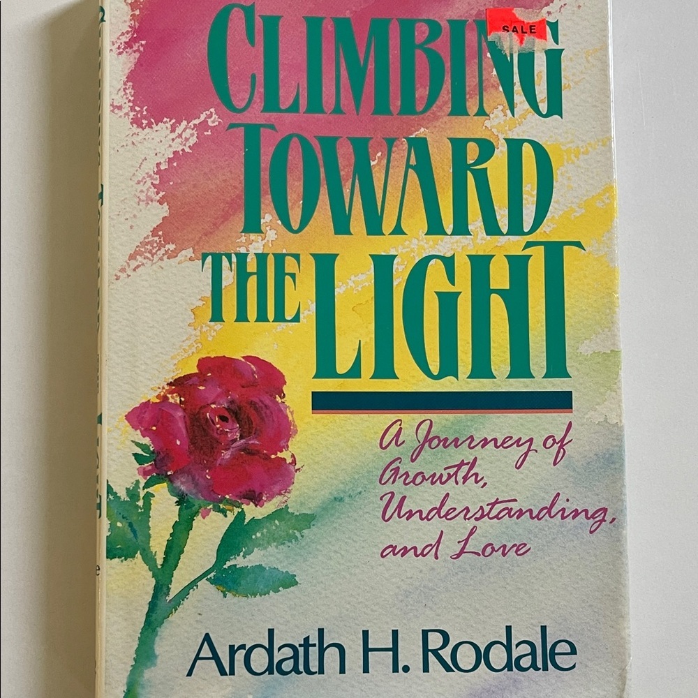 Climbing Toward the light a journey of growth understanding and love book